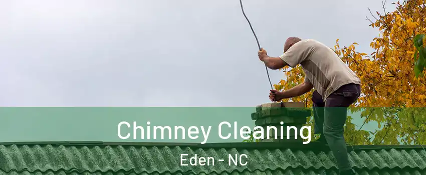  Chimney Cleaning Eden - NC