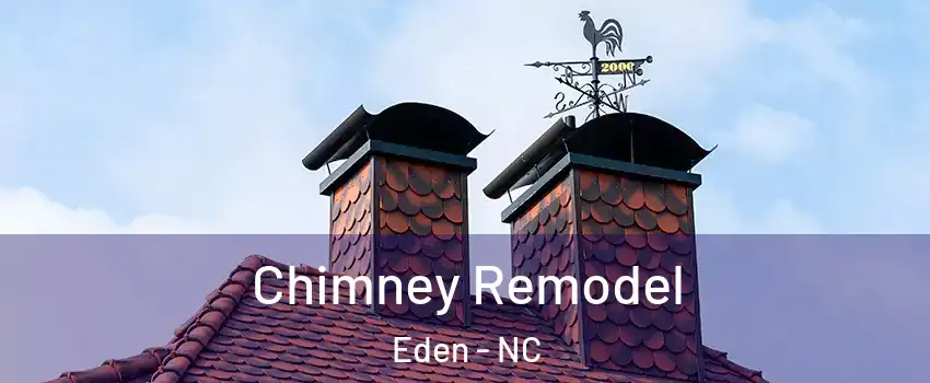  Chimney Remodel Eden - NC