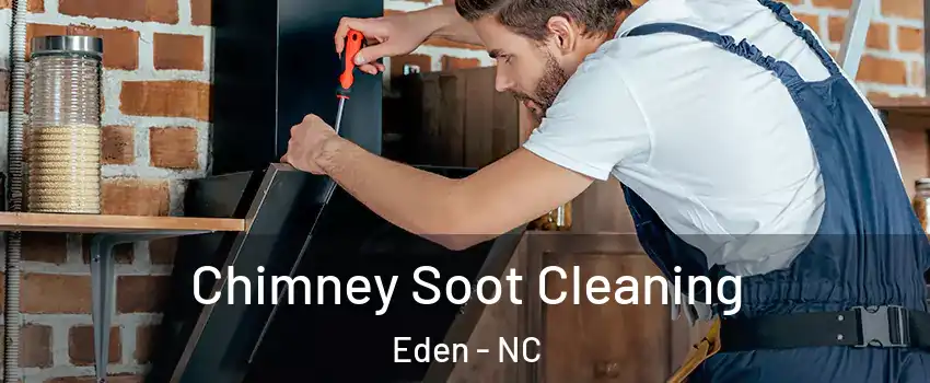  Chimney Soot Cleaning Eden - NC