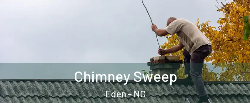  Chimney Sweep Eden - NC