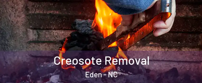  Creosote Removal Eden - NC