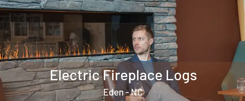  Electric Fireplace Logs Eden - NC