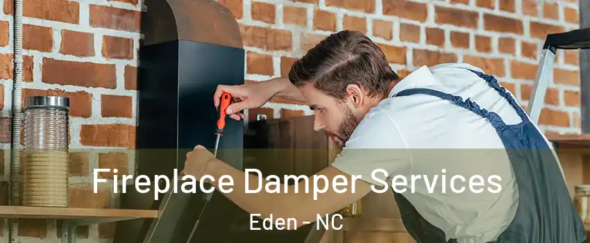  Fireplace Damper Services Eden - NC