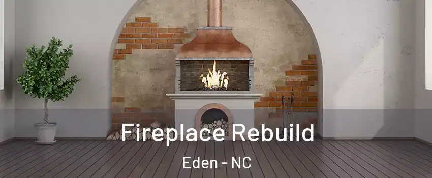  Fireplace Rebuild Eden - NC