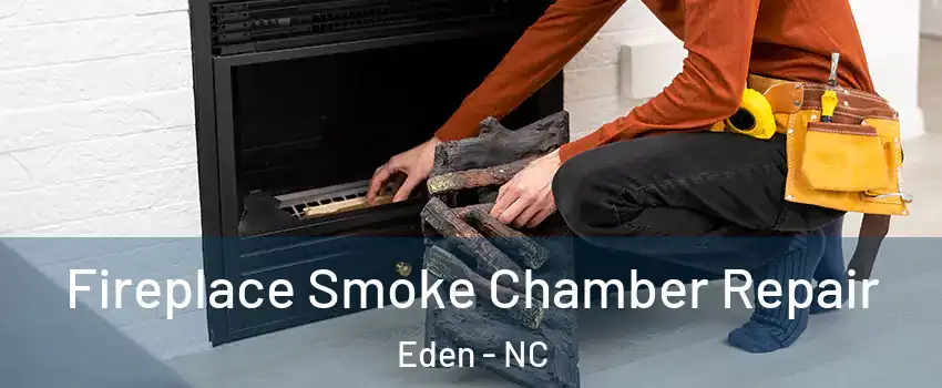  Fireplace Smoke Chamber Repair Eden - NC