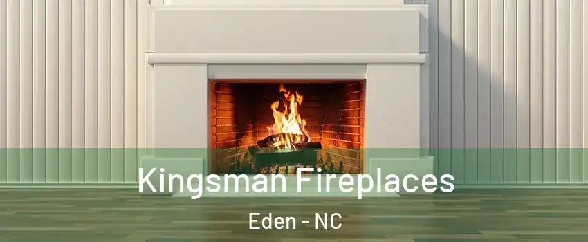  Kingsman Fireplaces Eden - NC