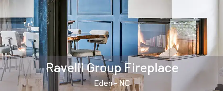  Ravelli Group Fireplace Eden - NC
