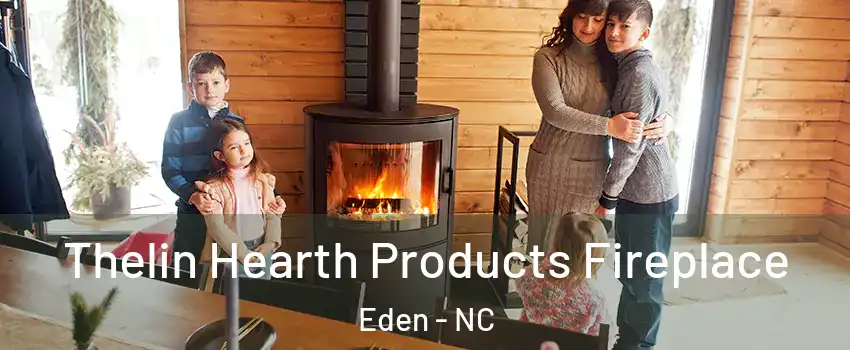  Thelin Hearth Products Fireplace Eden - NC