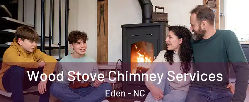  Wood Stove Chimney Services Eden - NC
